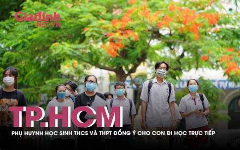 TP.HCM: 80% phụ huynh học sinh lớp 9, 12 đồng ý cho con đi học trực tiếp