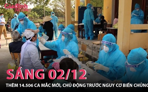 Tình hình COVID-19 trên toàn quốc sáng ngày 02/12