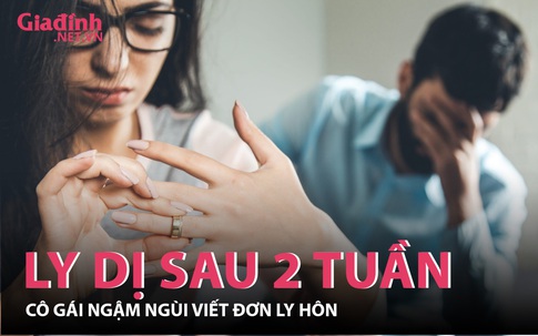 Cay đắng viết đơn ly dị chỉ 2 tuần sau ngày cưới