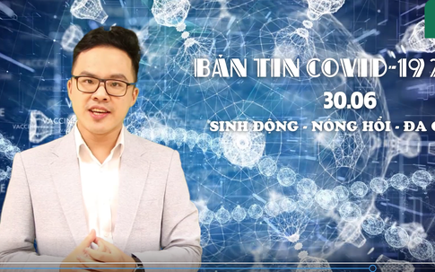 BẢN TIN COVID-19 247 ngày 30/6: Gần 9 vạn sĩ tử lớp 12 sắp bước vào kỳ thi đặc biệt, chưa từng có tiền lệ