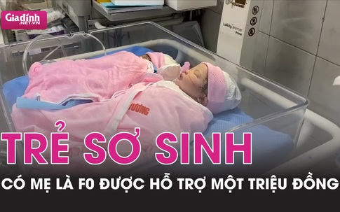 Trẻ sơ sinh có mẹ là F0 được hỗ trợ một triệu đồng