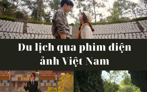 Những địa điểm đẹp như mơ giúp "nâng tầm" phim Việt 