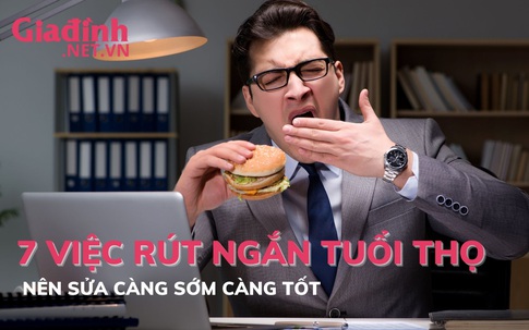 7 thói quen rút ngắn tuổi thọ của bạn nên sửa ngay