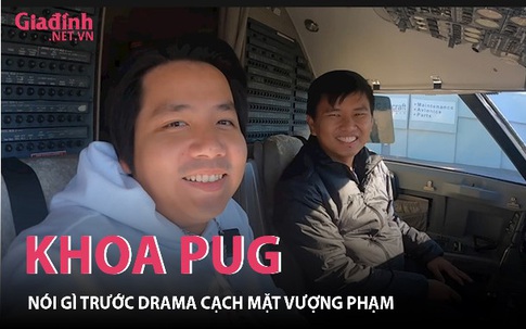 Khoa Pug trước drama cạch mặt Vương Phạm