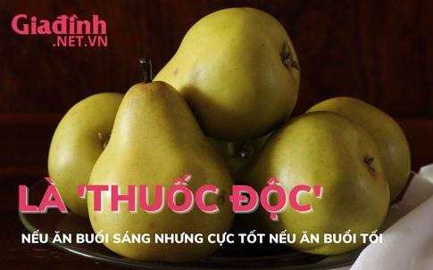 3 loại quả ăn buổi sáng là ‘thuốc độc’ nhưng ăn buổi tối lại cực tốt cho sức khoẻ