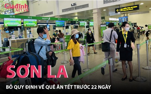 Sơn La bỏ quy định về quê ăn Tết trước 22 ngày