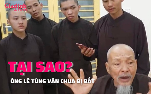 VỤ TỊNH THẤT BỒNG LAI: Vì sao ông Lê Tùng Vân không bị tạm giam?