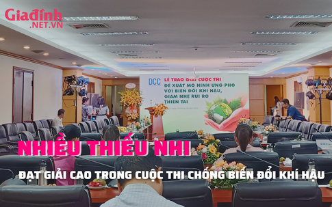 Nhiều tác giả thiếu nhi đạt giải cao trong cuộc thi “Đề xuất mô hình ứng phó với biến đổi khí hậu, giảm nhẹ rủi ro thiên tai”