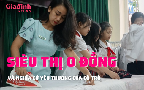 Xúc động siêu thị 0 đồng cho học sinh có hoàn cảnh khó khăn