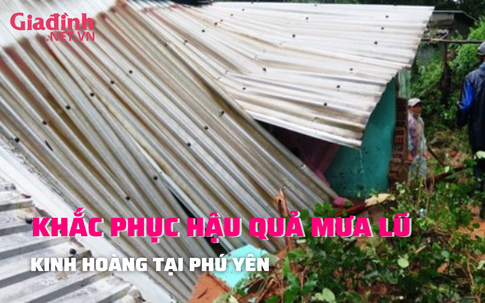 Khắc phục hậu quả mưa, sạt lở kinh hoàng ở Phú Yên