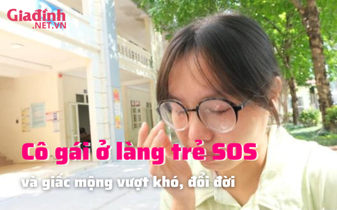 Cô gái Mông ở làng SOS và mong ước vượt khó, đổi đời
