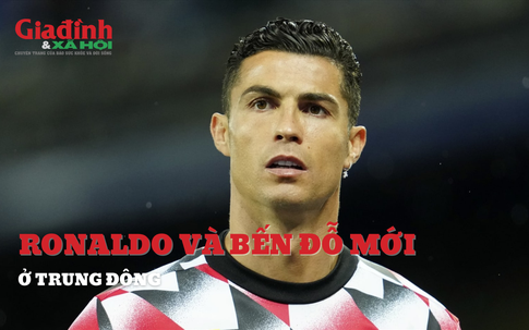 Ronaldo và bến đỗ mới tại Trung Đông