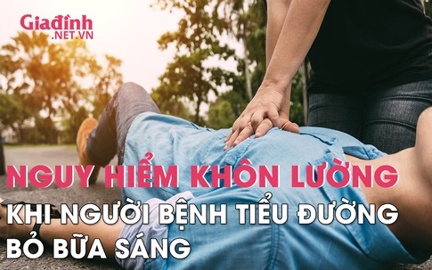 Nguy hiểm khôn lường khi người bệnh tiểu đường bỏ bữa sáng