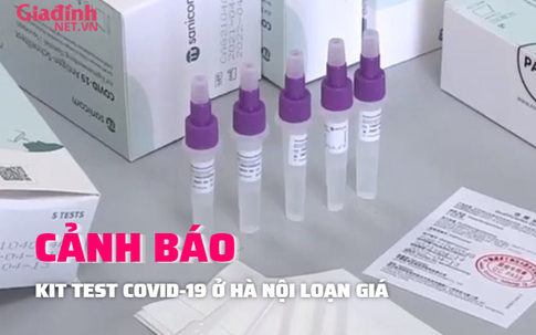 Kit test COVID-19 loạn giá, người dân hoang mang, Hà Nội ra chỉ đạo hỏa tốc