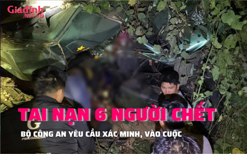 6 NGƯỜI CHẾT THƯƠNG TÂM: Bộ công an chỉ đạo xác minh làm rõ, cận cảnh hiện trường