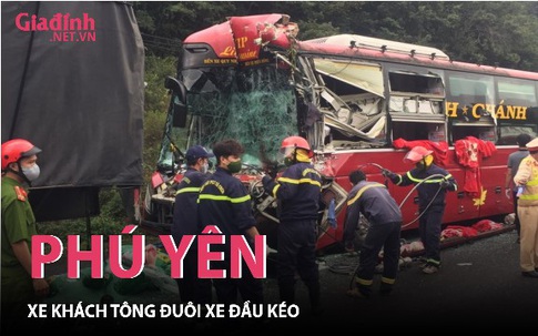 Phú Yên: Xe khách tông đuôi xe đầu kéo, 1 người tử vong và 10 người bị thương