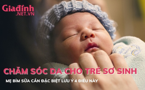 Mẹ bỉm sữa nên nhớ 4 lưu ý này khi chăm sóc da cho trẻ nhỏ