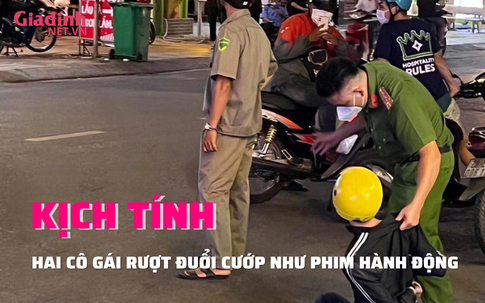 KỊCH TÍNH: Hai cô gái ở TP.HCM rượt đuổi bắt cướp tại trận