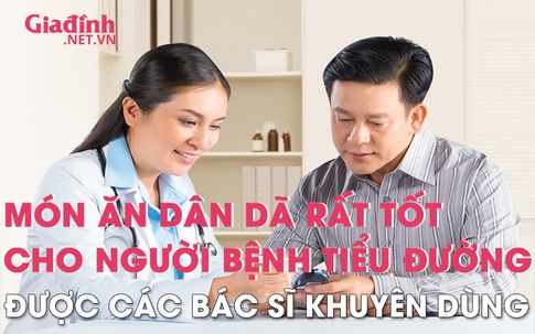 Món ăn dân dã rất tốt cho người bệnh tiểu đường được bác sĩ khuyên dùng