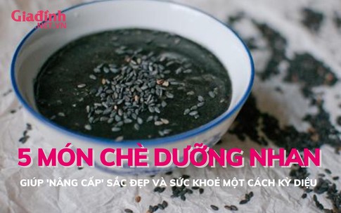 5 món chè dưỡng nhan giúp ‘nâng cấp’ sắc đẹp một cách kỳ diệu