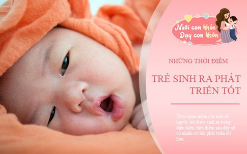 Không hề mê tín: Trẻ sinh ra thời điểm này thường hạnh phúc, mang vận may đến cho gia đình
