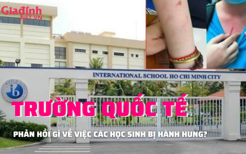 Trường Quốc tế nói gì về vụ bạo lực học sinh nổi sóng mạng xã hội?