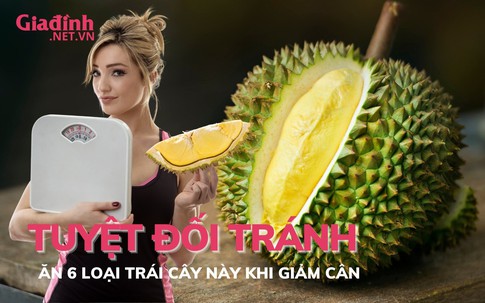  Giảm cân cần tránh tuyệt đối 6 loại trái cây là 'kẻ thù'của mỡ bụng 