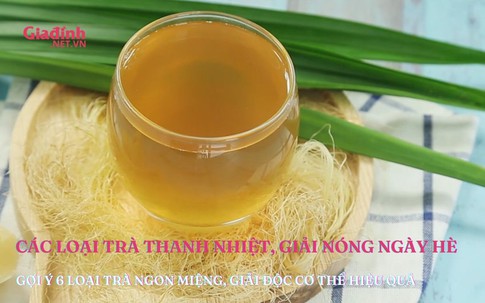 Các loại trà giúp thanh nhiệt, giảm nóng ngày hè