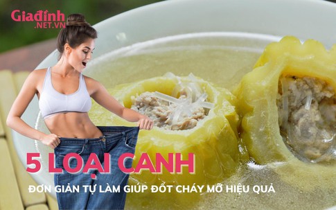 5 loại canh giúp giảm cân, tự đốt mỡ hiệu quả 
