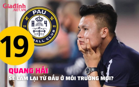 Quang Hải muốn làm lại từ đầu ở Pau FC?