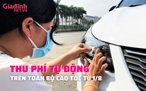 Thu phí tự động trên tất cả các tuyến cao tốc từ 1/8