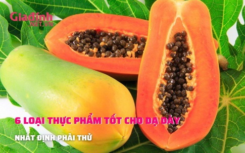 6 loại thực phẩm tốt cho dạ dày nên dùng thường xuyên