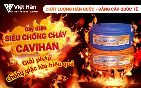 Giải pháp bảo vệ an toàn cháy nổ gia đình từ dây điện chống cháy