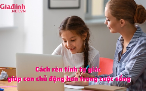 Cách rèn tính tự giác giúp con chủ động hơn trong cuộc sống