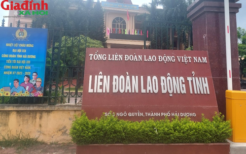 Hé lộ danh tính một loạt cán bộ Liên đoàn Lao động tỉnh Hải Dương bị xử lý kỷ luật