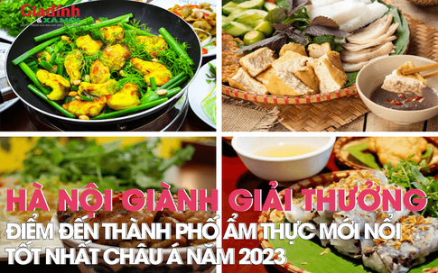 Hà Nội giành giải thưởng 'Điểm đến thành phố ẩm thực mới nổi tốt nhất châu Á năm 2023'