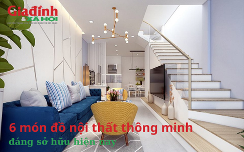 6 món đồ nội thất thông minh đáng sở hữu hiện nay