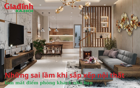 Những sai lầm khi sắp xếp nội thất làm mất điểm phòng khách nhà bạn