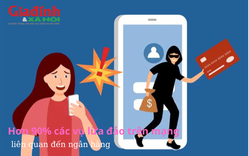 Hơn 90% các vụ lừa đảo trên mạng liên quan đến ngân hàng