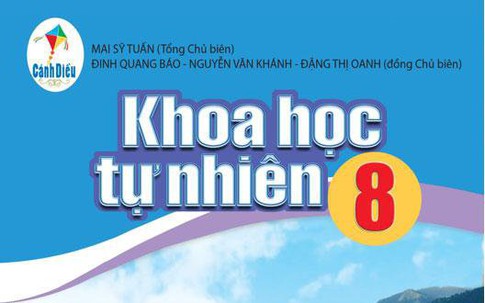 SGK Khoa học tự nhiên 8 bộ Cánh Diều được biên soạn tinh giản, hiện đại, thiết thực