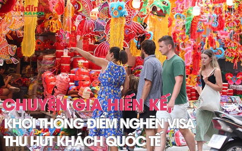 Các chuyên gia hiến kế, khơi thông "điểm nghẽn" Visa để thu hút khách quốc tế đến Việt Nam