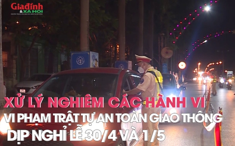 Xử lý nghiêm các hành vi vi phạm trật tự an toàn giao thông dịp nghỉ lễ