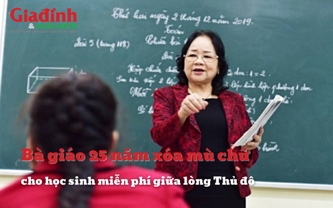 Bà giáo 25 năm miệt mài “xóa mù chữ” giữa lòng Hà Nội