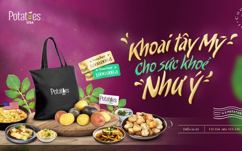 “Khoai tây Mỹ cho sức khỏe như ý” - cả nhà vui khỏe cùng món ăn ngon 