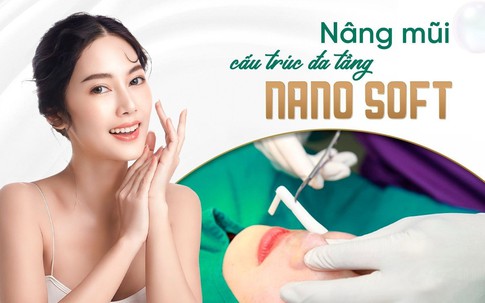 Đột phá công nghệ nâng mũi cấu trúc đa tầng Nano Soft