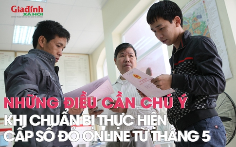 Những điều cần chú ý khi chuẩn bị thực hiện cấp sổ đỏ online