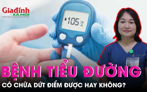 Bệnh đái tháo đường có thể chữa được dứt điểm hay không?