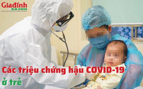 Các triệu chứng hậu COVID-19 ở trẻ