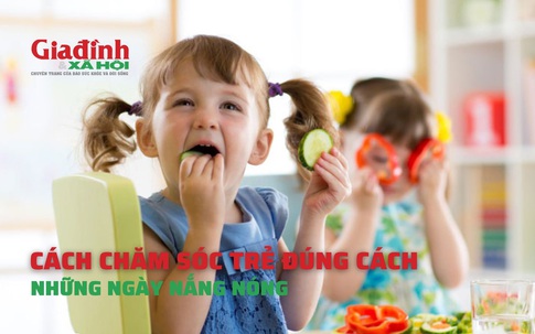 Cách chăm sóc trẻ em đúng cách những ngày nắng nóng