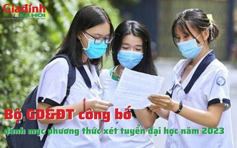 Bộ GD&ĐT công bố danh mục phương thức xét tuyển đại học năm 2023